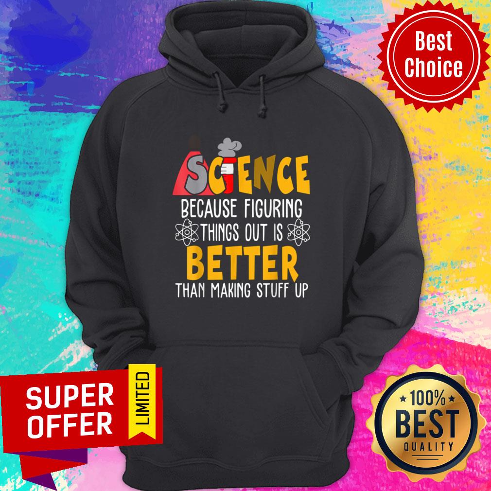 Nice Science Because Figuring Things Science Teacher Scientist Shirt - Image 2