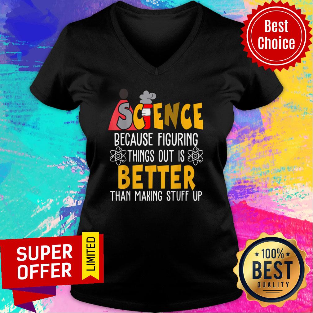 Nice Science Because Figuring Things Science Teacher Scientist Shirt - Image 3