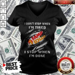 Alternative view of Family Dollar I Don’t Stop When I’m Tired I Stop When I’m Done Shirt
