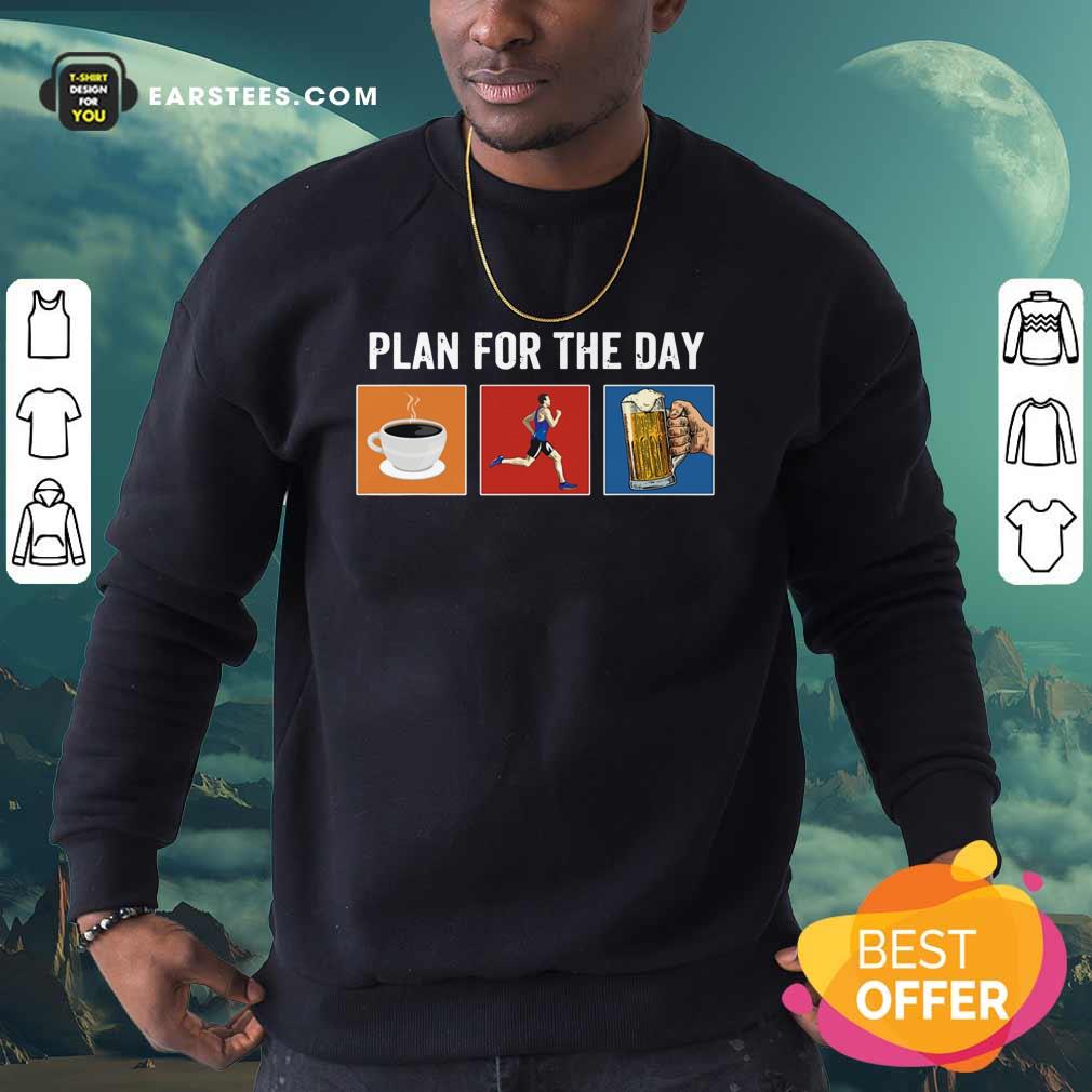 Plan For The Day Coffee Running Beer Shirt - Image 3