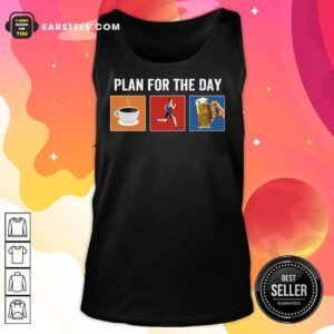 Alternative view of Plan For The Day Coffee Running Beer Shirt