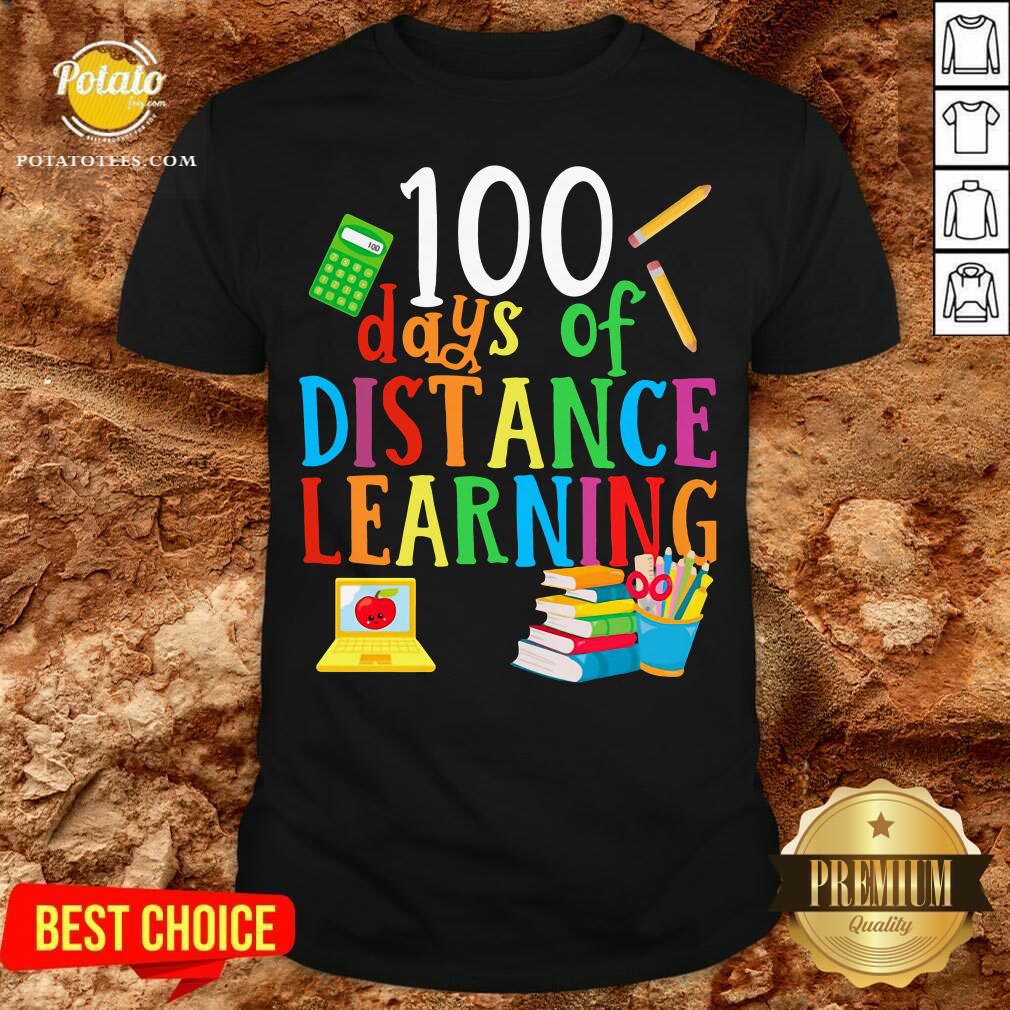 Premium 100 Days Of Distance Learning Shirt