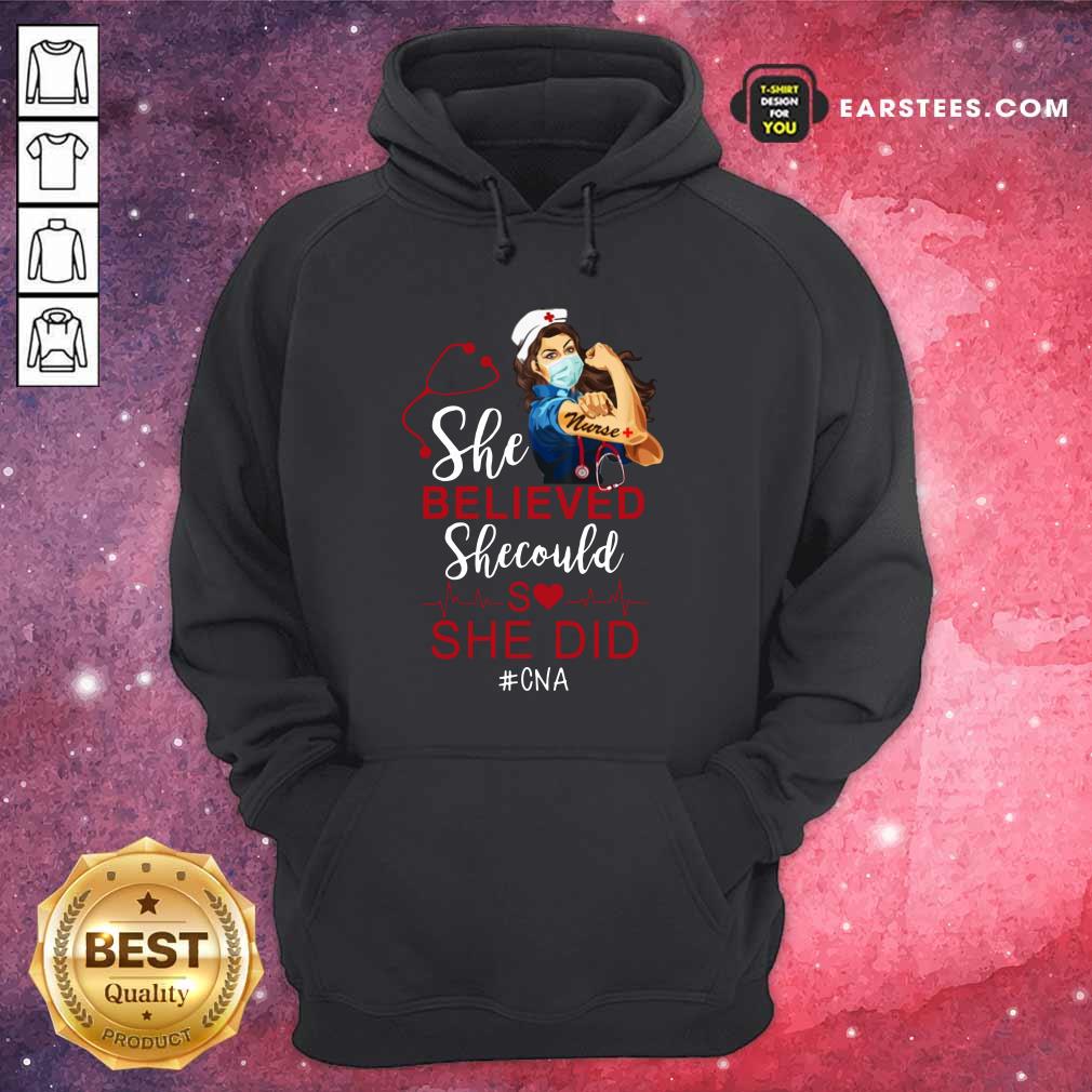 Strong Girl Nurse She Believed CNA Shirt - Image 4