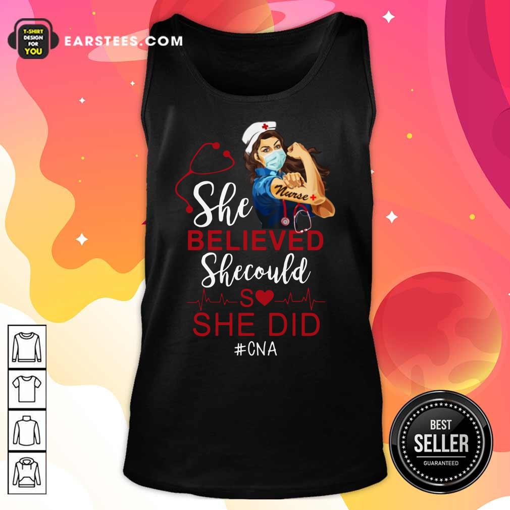 Strong Girl Nurse She Believed CNA Shirt - Image 2