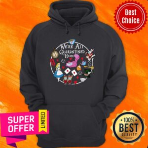 Alternative view of Awesome We'Re All Quarantined Here Shirt