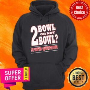 Alternative view of Funny Bowling 2 Bowl or not Bowl Stupid Question Shirt