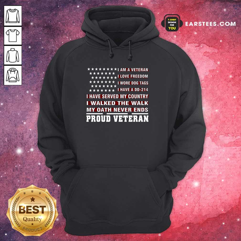 I Am A Veteran I Love Freedom I Have A DD-214 I Walked The Walk Proud Veteran Shirt - Image 3