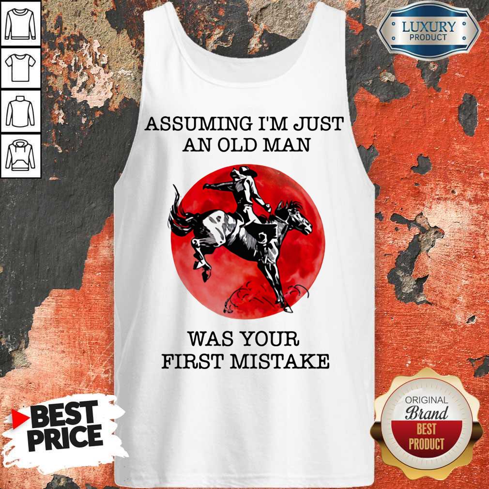 Assuming I'm Just An Old Man Was Your First Mistake Horse Sunset Shirt - Image 5
