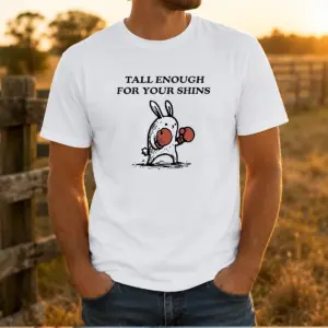 Pretty Tall Enough For Your Shins Boxing Rabbit Shirt