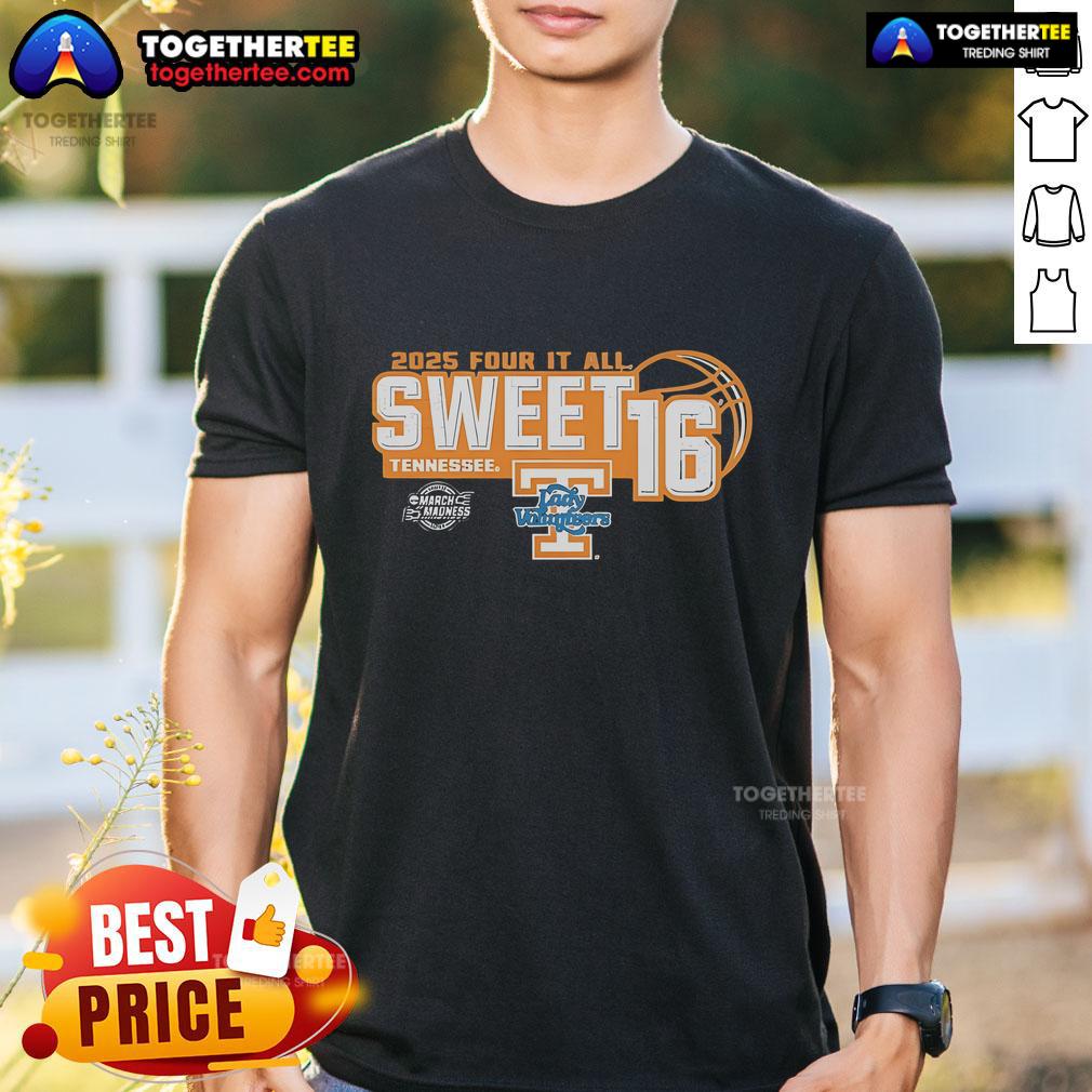 Original Tennessee Volunteers Sweet 16 2025 Women's March Madness Four It All T-Shirt