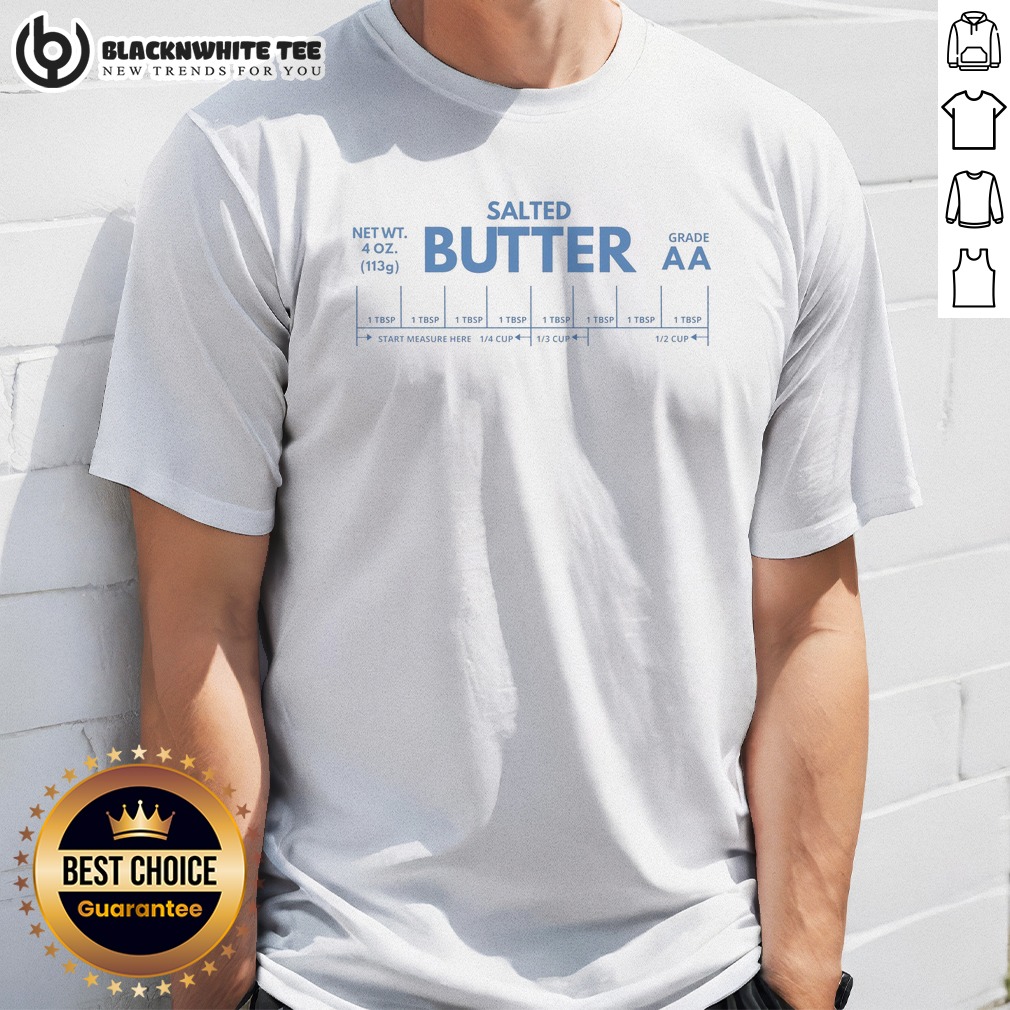 Funny Salted Butter Grade Aa Shirt