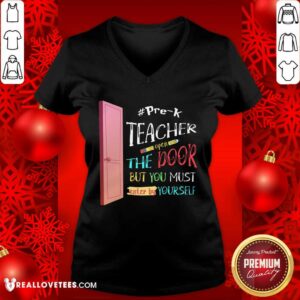 Alternative view of Pre-K Teacher Open The Door But You Must Enter Shirt