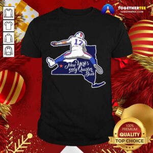 Perfect Buffalo Bills Josh Allen New York’s Only Quarterback Shirt