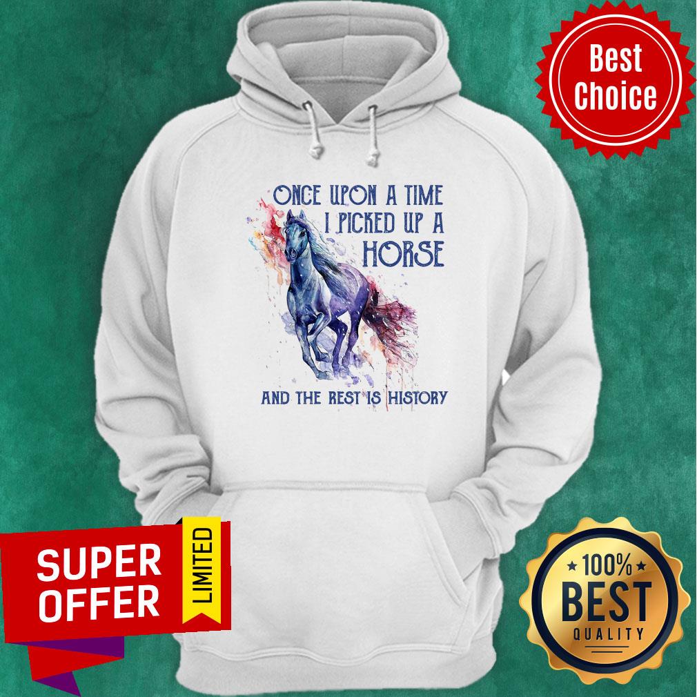 One Upon A Time I Picked Up Horse And Rest History Shirt - Image 2