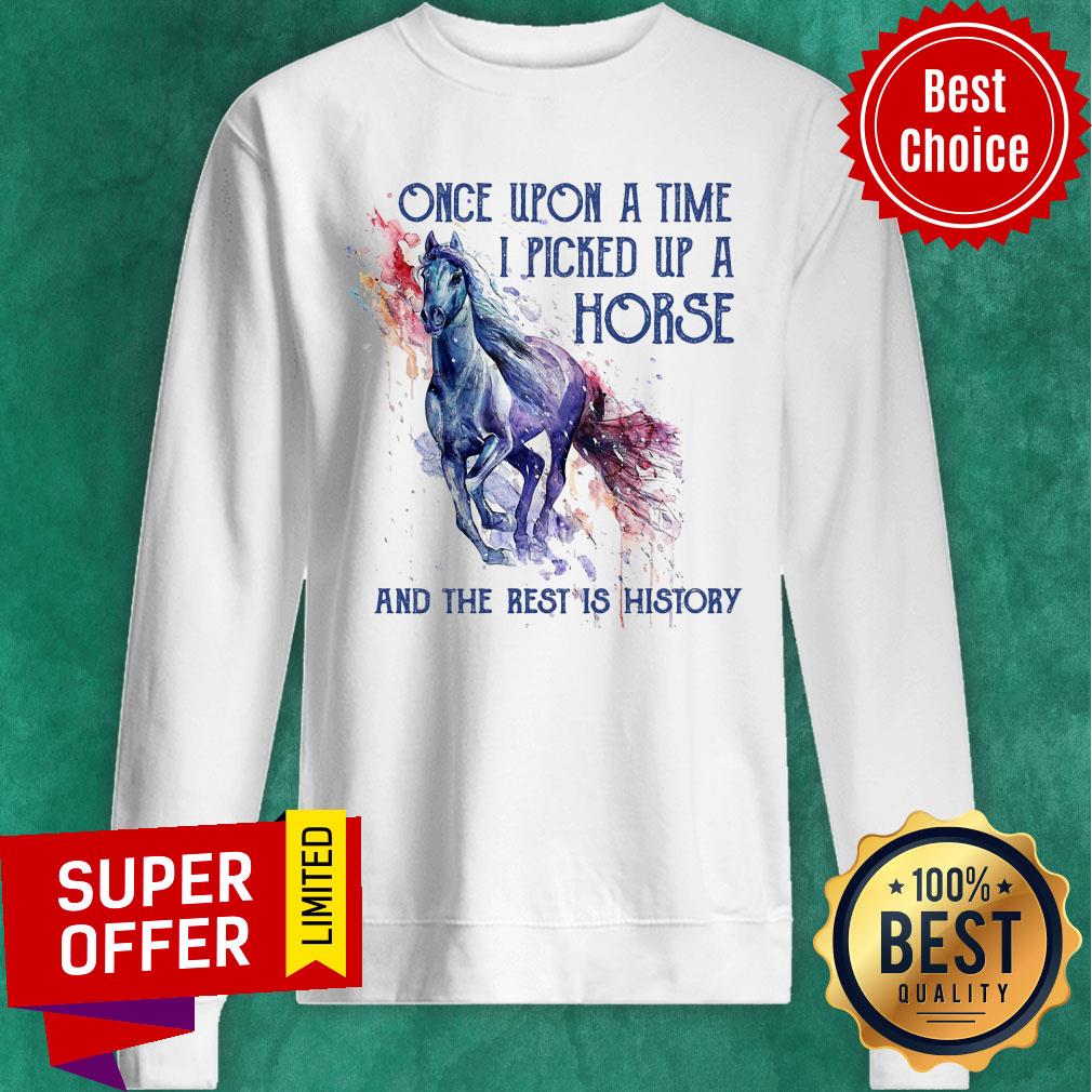 One Upon A Time I Picked Up Horse And Rest History Shirt - Image 5