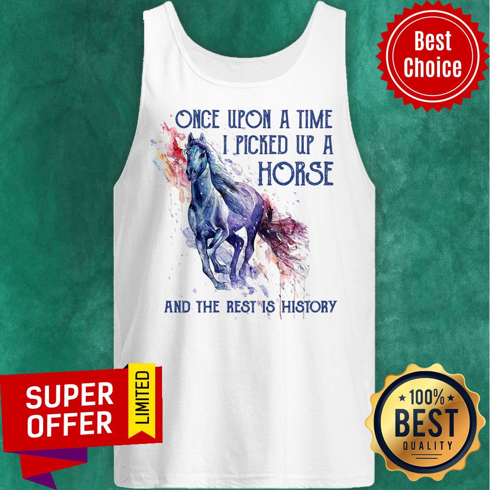One Upon A Time I Picked Up Horse And Rest History Shirt - Image 4
