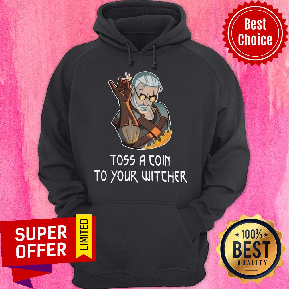 Nice Toss A Coin To Your Witcher Salt Bae Geralt Shirt - Image 3