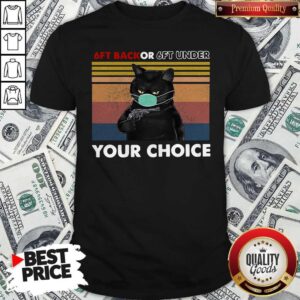 Funny Black Cat 6ft Back Or 6ft Under Your Choice Shirt