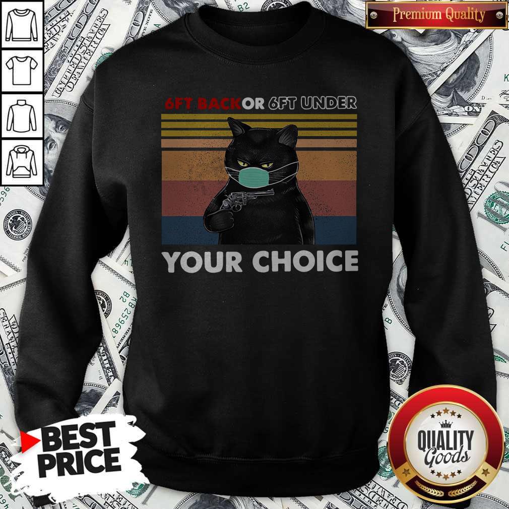 Funny Black Cat 6ft Back Or 6ft Under Your Choice Shirt - Image 5