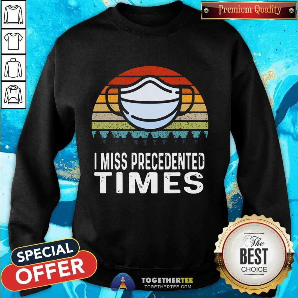 Funny I Miss Precedented Times Mask Covid 19 Vintage Shirt - Image 4