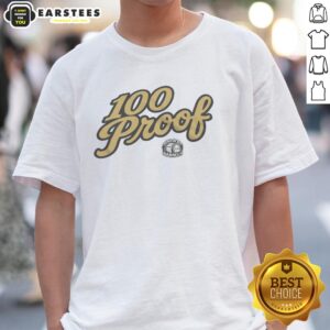 Good 100 Proof Football Kentucky Barrels T-Shirt