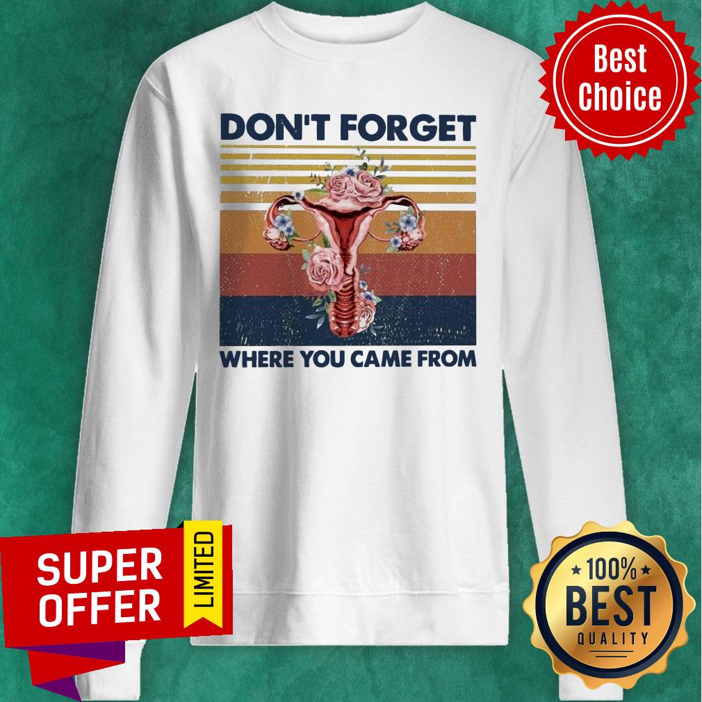 Don't Forget Where You Came From Shirt - Image 5