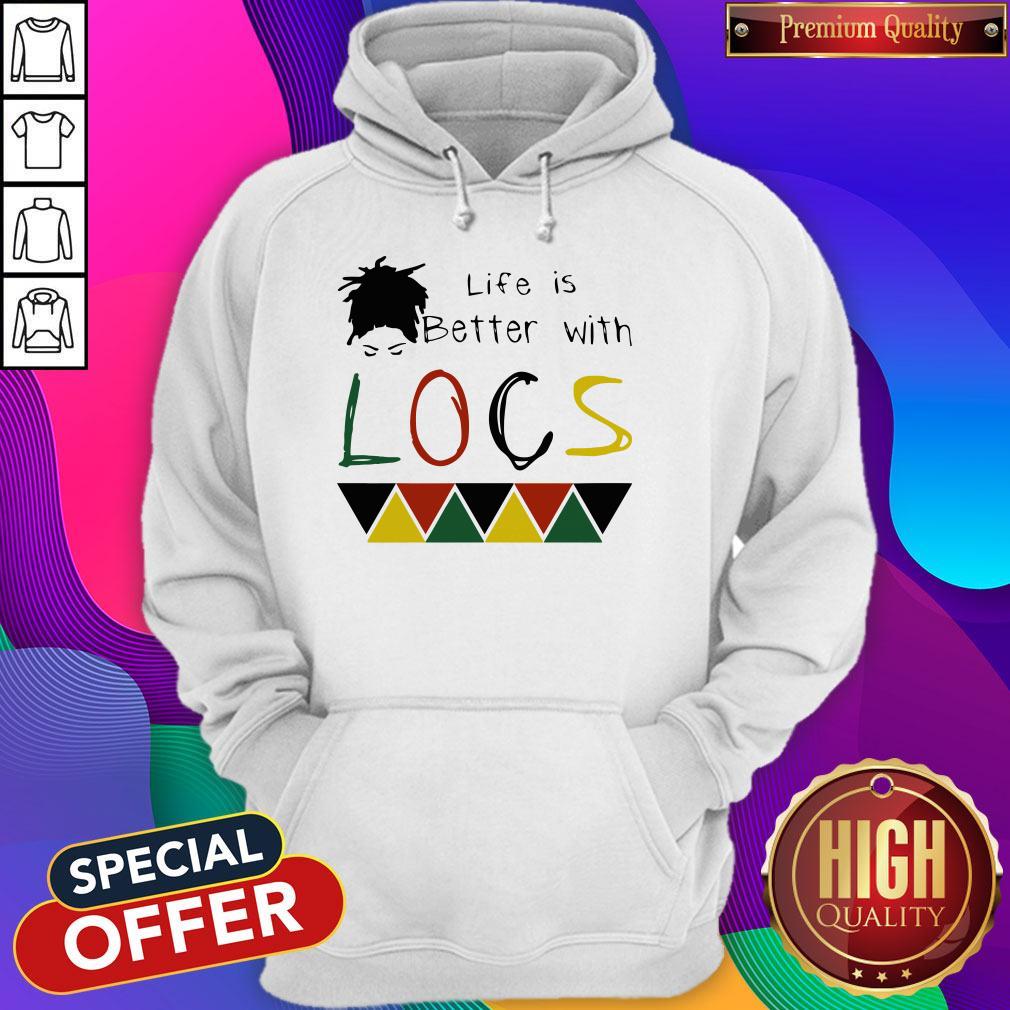 Life Is Better With Locs Black Lives Matter Shirt - Image 2
