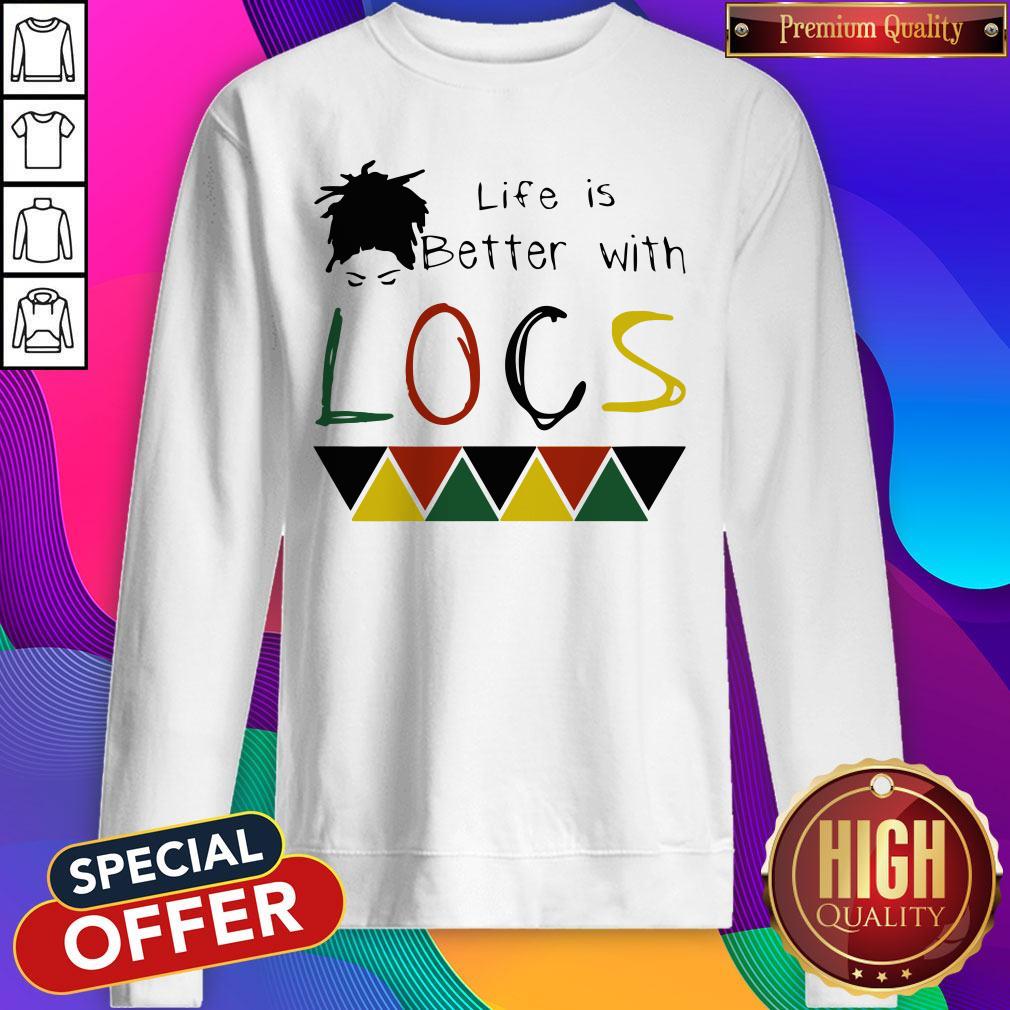 Life Is Better With Locs Black Lives Matter Shirt - Image 5