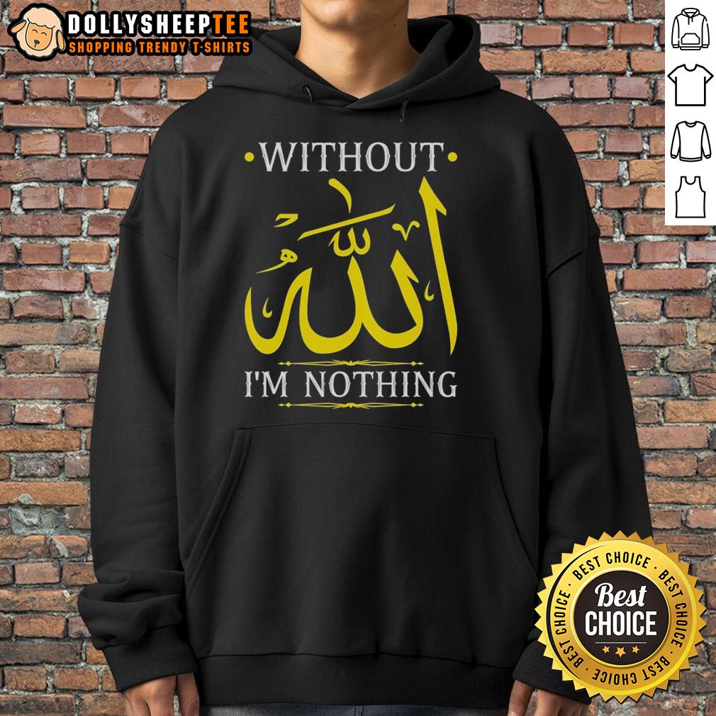 Official Without Allah I'm Nothing Islamic Muslima Ramadan T-Shirt - Image 2