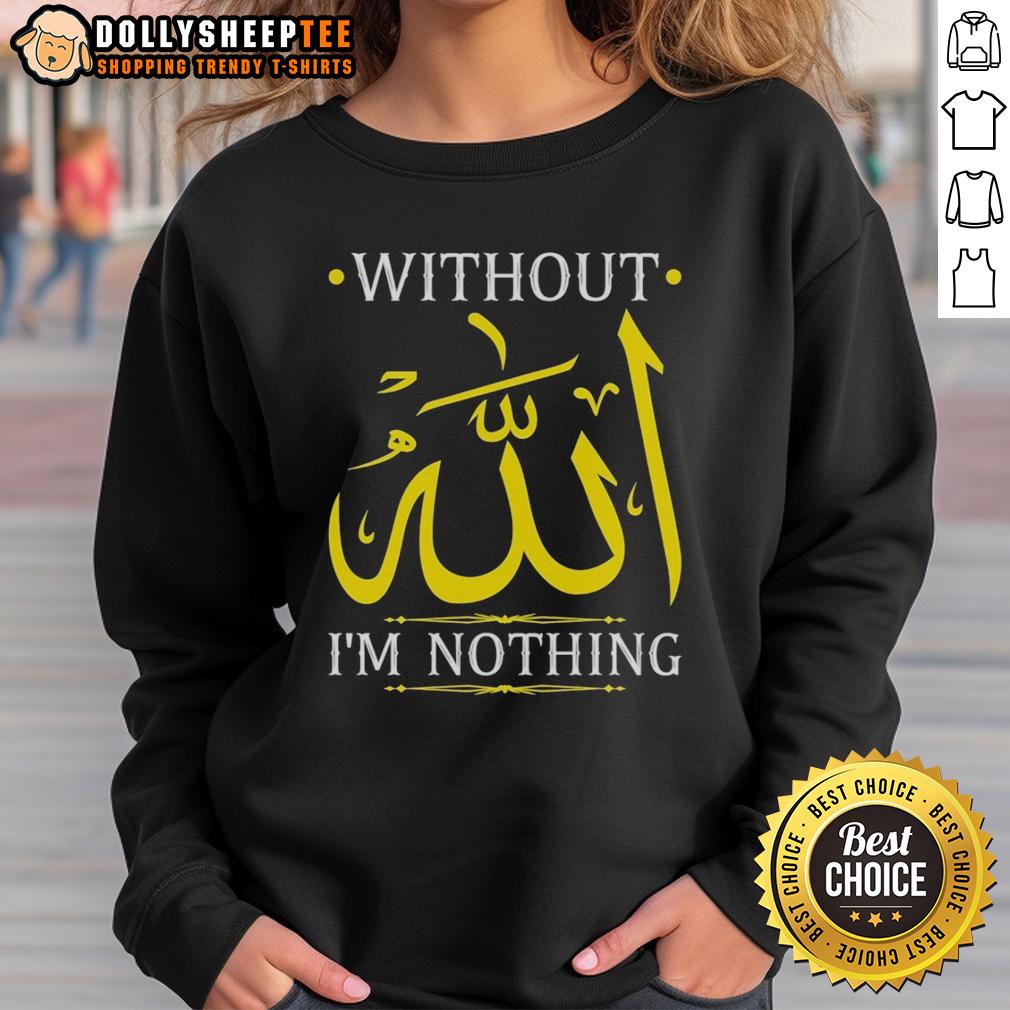 Official Without Allah I'm Nothing Islamic Muslima Ramadan T-Shirt - Image 3