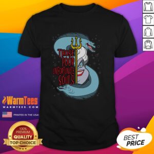 Original The Sea Witch Those Poor Unfortunate Souls T-Shirt