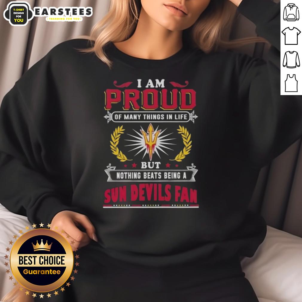 Awesome I Am Proud Of Many Things In Life But Nothing Beats Being A Arizona State Sun Devils Fan T-Shirt - Image 5