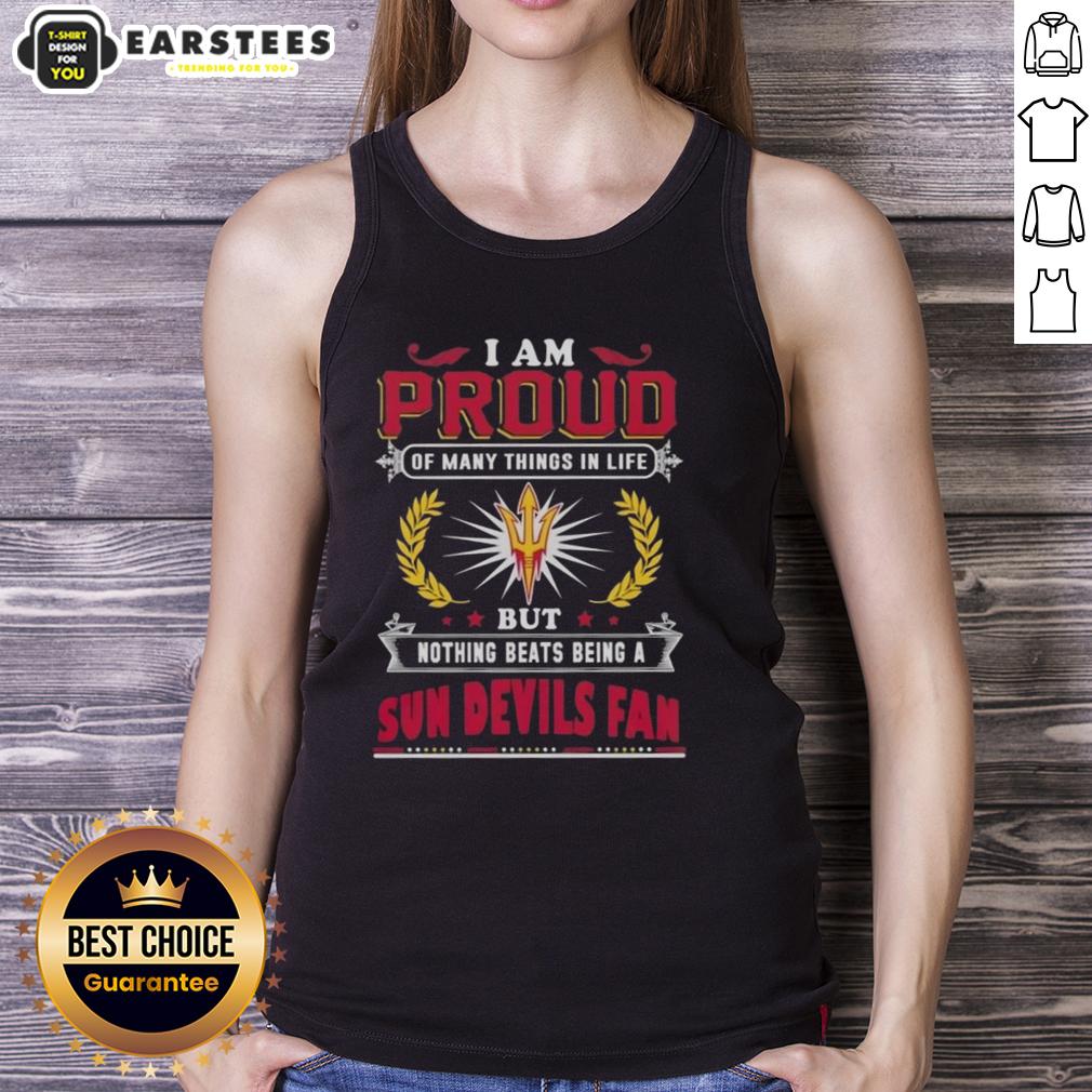 Awesome I Am Proud Of Many Things In Life But Nothing Beats Being A Arizona State Sun Devils Fan T-Shirt - Image 4