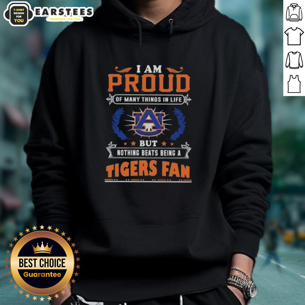 Awesome I Am Proud Of Many Things In Life But Nothing Beats Being A Auburn Tigers Fan T-Shirt - Image 2