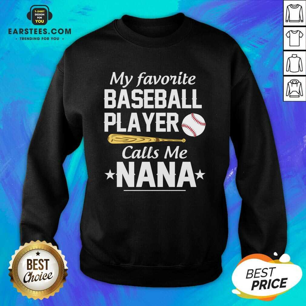 Awesome My Favorite Baseball Player Calls Me Nana T-Shirt - Image 5