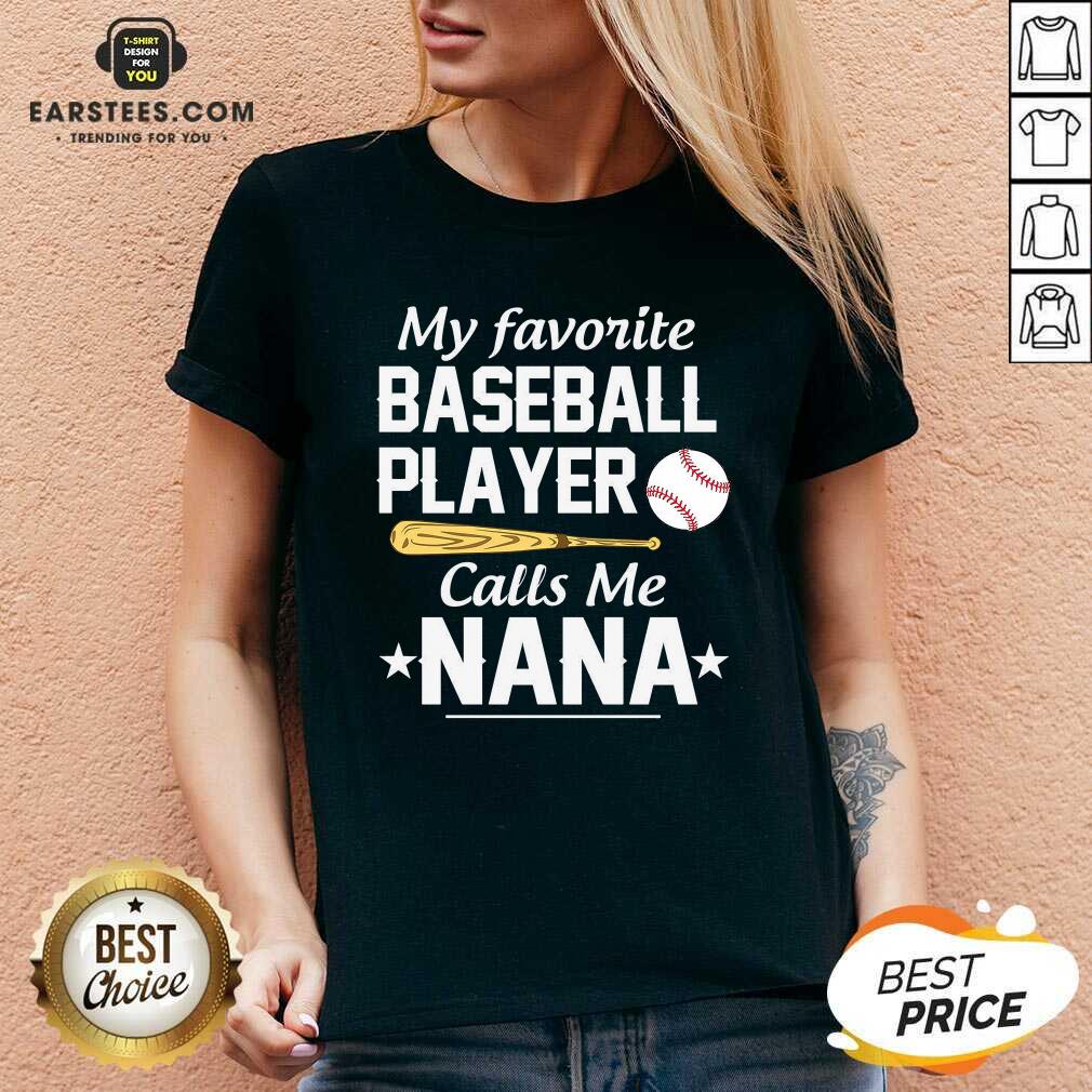 Awesome My Favorite Baseball Player Calls Me Nana T-Shirt - Image 3