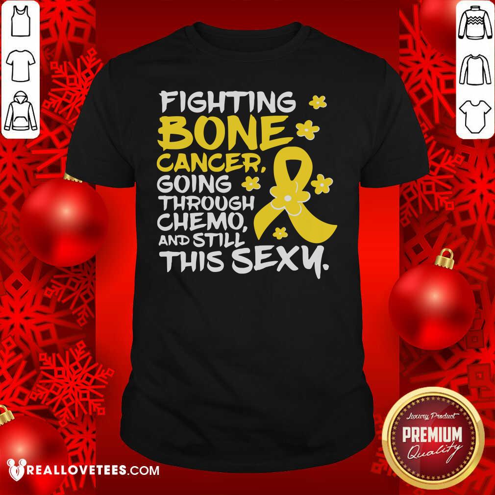 Vip Fighting Bone Cancer Going Through Chemo And Still This Sexy Yellow Ribbon Shirt