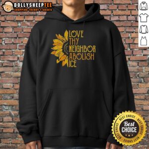 Alternative view of Awesome Love Thy Neighbor Abolish Ice Sunflower T-Shirt