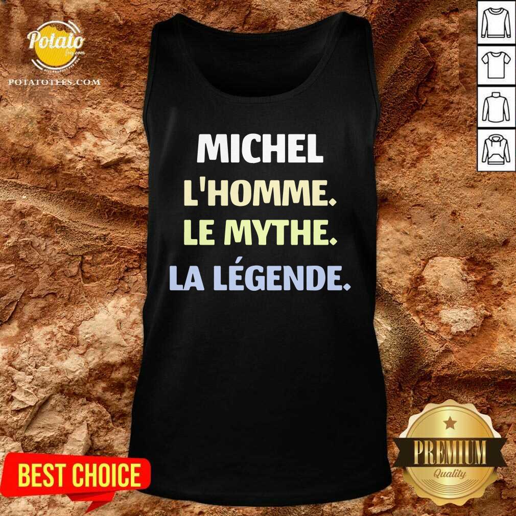 Michel L'Homme Le Mythe Legende Shirt - Image 3