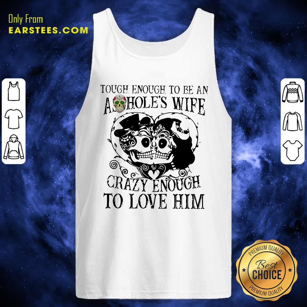 Top Crazy Enough To Love Him Shirt - Image 2