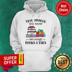 Alternative view of Awesome This Woman Will Never Own Enough Books Yarn Shirt