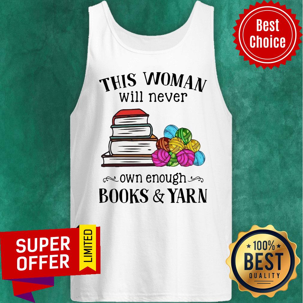 Awesome This Woman Will Never Own Enough Books Yarn Shirt - Image 4