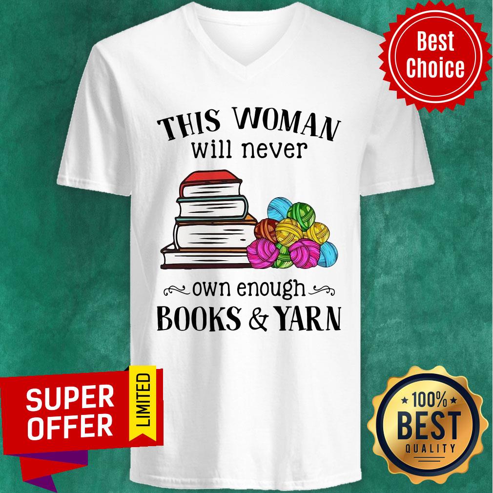 Awesome This Woman Will Never Own Enough Books Yarn Shirt - Image 5