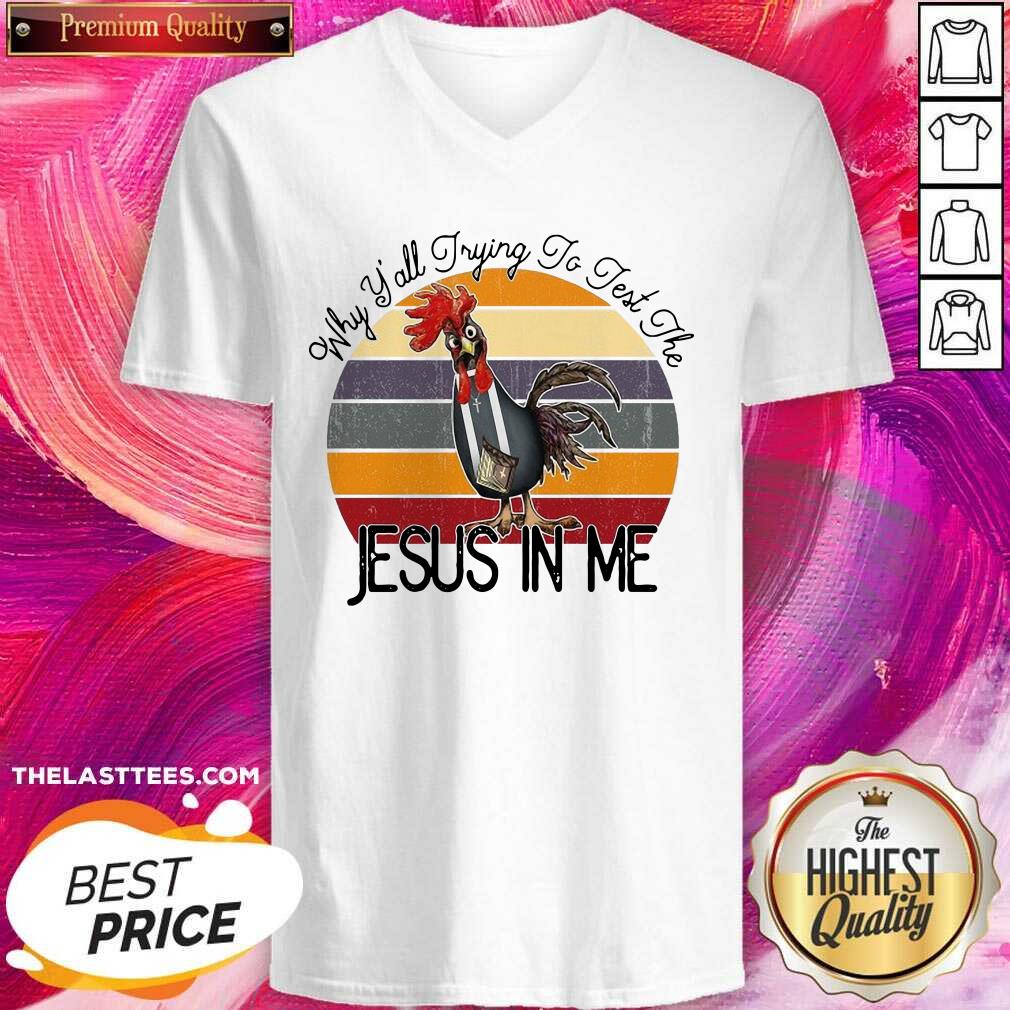 Hot Chicken Why Yall Trying To Test The Jesus In Me Vintage Shirt - Image 2