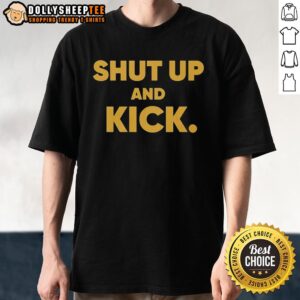Official Harrison Butker Of Kansas City Chiefs Wearing Shut Up And Kick T-Shirt