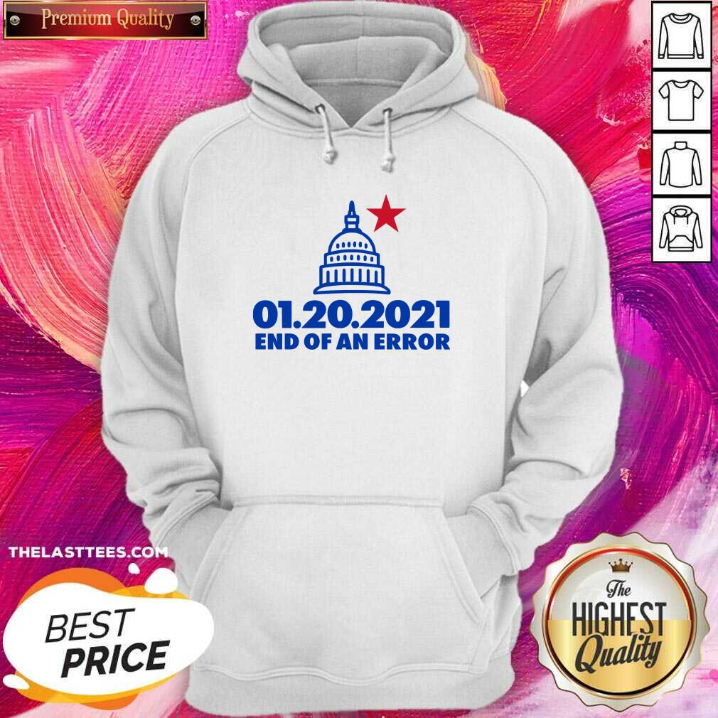 Hot Inauguration Day January 20 2021 End Of An Error White House Us Shirt - Image 5