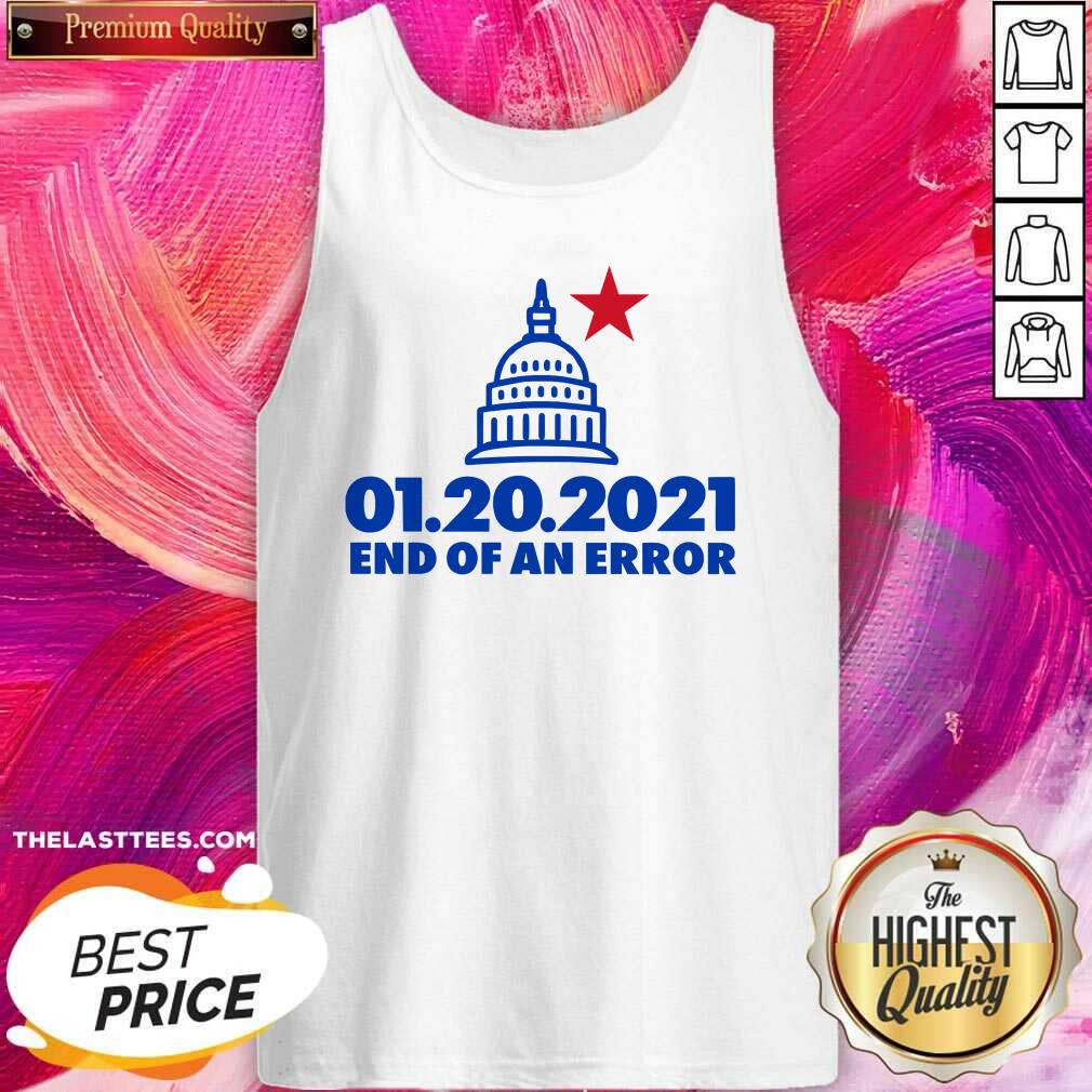 Hot Inauguration Day January 20 2021 End Of An Error White House Us Shirt - Image 3