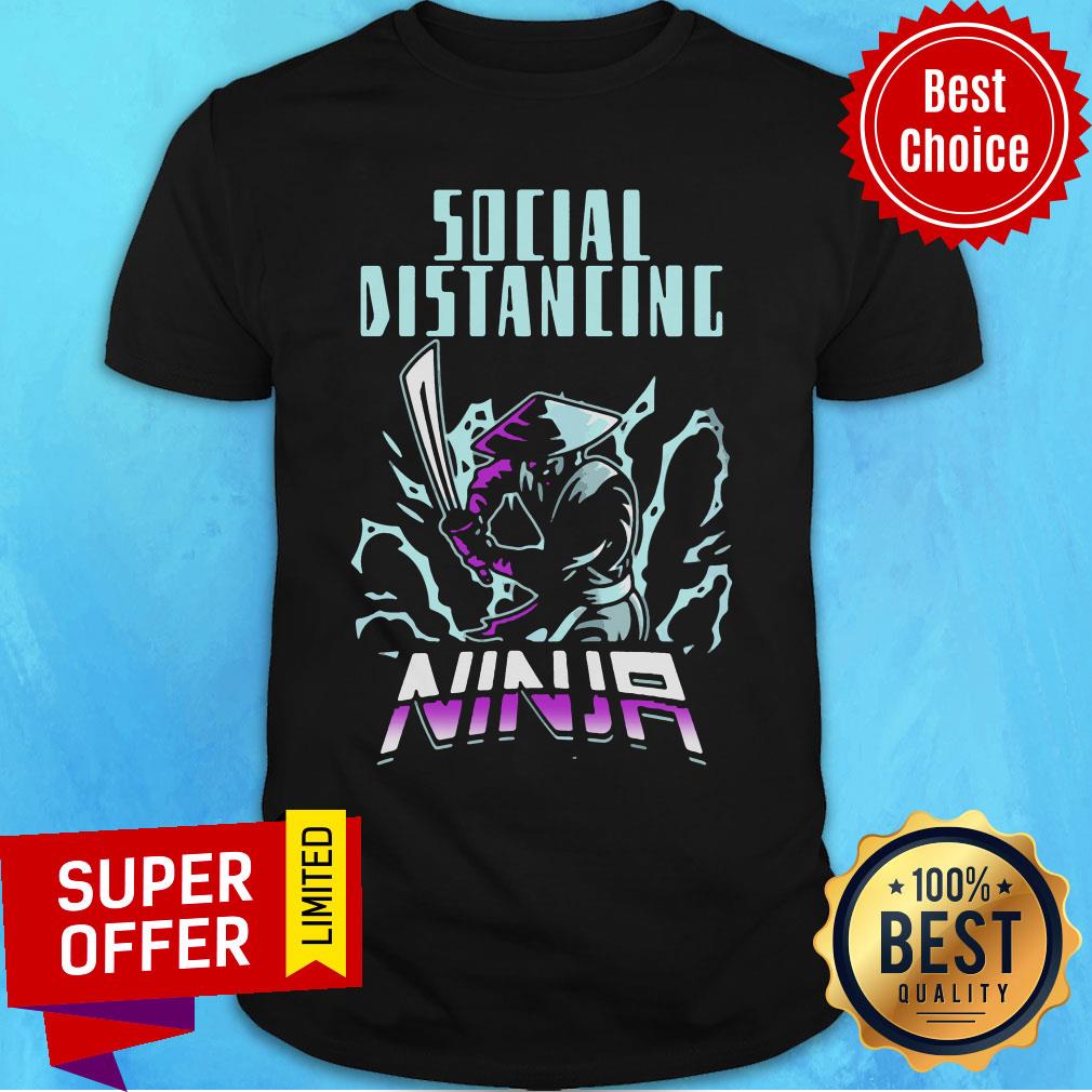 Funny Social Distancing Ninja Design Trend shirt
