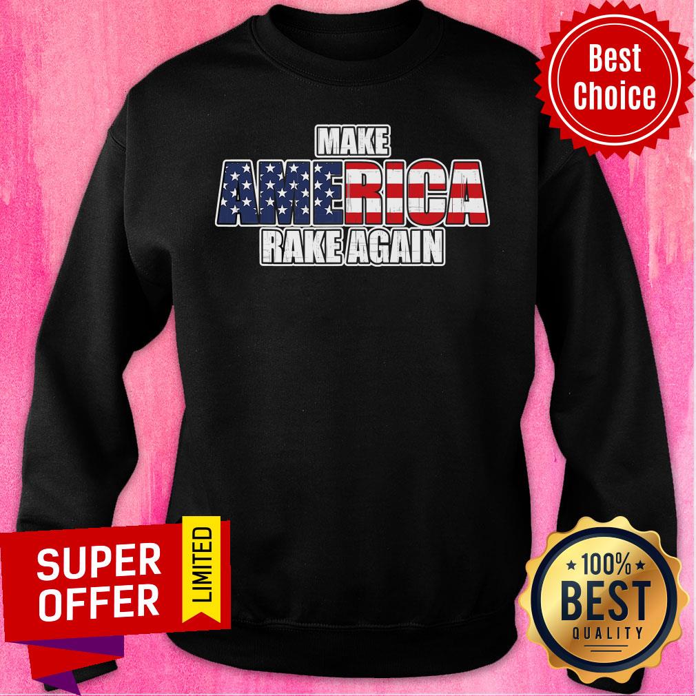 Awesome Make America Rake Again American Flag Shirt - Image 3