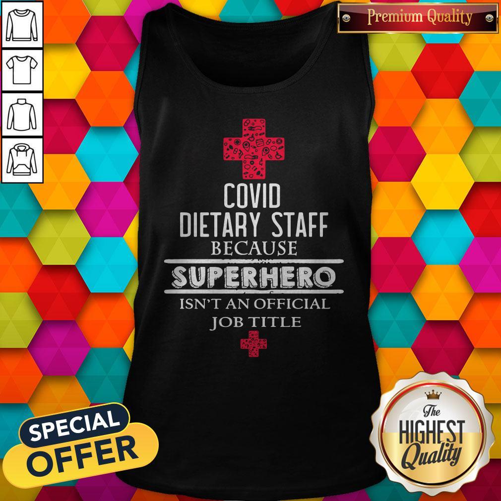 Pretty Covid Dietary Staff Because Superhero Isn’t An Official Job Title Shirt - Image 4